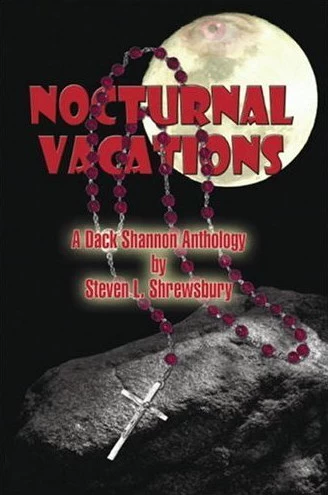 Nocturnal Vacations (Dack Shannon) by Steven L. Shrewsbury