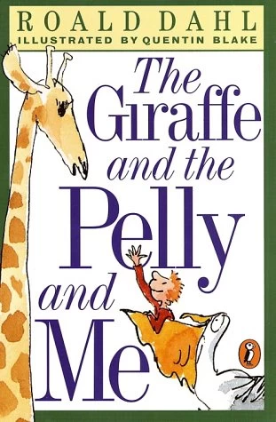 The Giraffe and the Pelly and Me by Roald Dahl