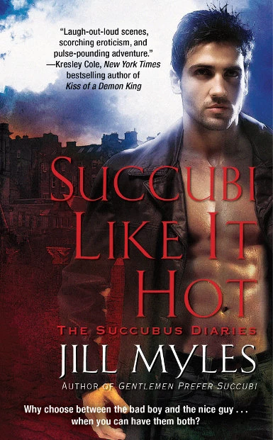 Succubi Like It Hot (The Succubus Diaries #2) by Jill Myles
