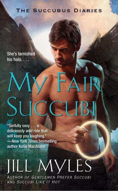 My Fair Succubi (The Succubus Diaries #3) by Jill Myles