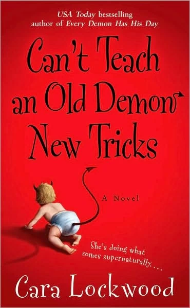 Can't Teach an Old Demon New Tricks by Cara Lockwood