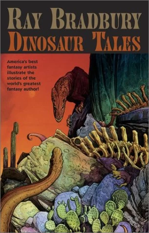 Dinosaur Tales by Ray Bradbury