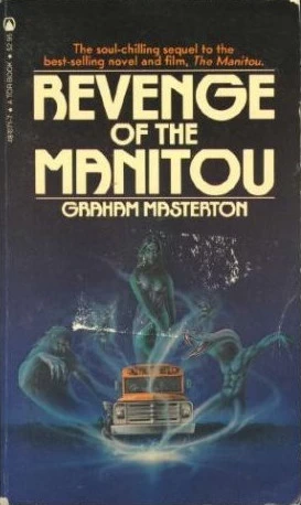 Revenge of the Manitou (Manitou #2) by Graham Masterton
