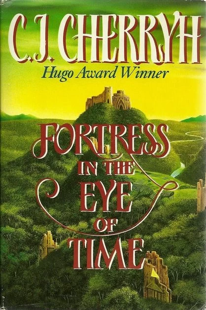 Fortress in the Eye of Time (The Fortress Series #1) by C. J. Cherryh