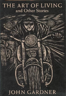 The Art of Living and Other Stories by John Champlin Gardner