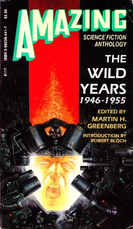 Amazing Science Fiction Anthology: The Wild Years 1946-1955 by Martin H. Greenberg