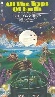 All the Traps of Earth and Other Stories by Clifford D. Simak