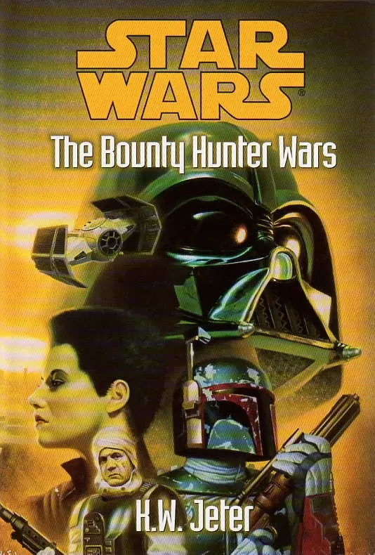The Bounty Hunter Wars (Star Wars: The Bounty Hunter Wars) by K. W. Jeter