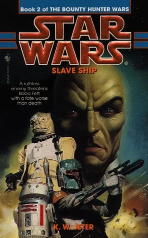 Slave Ship (Star Wars: The Bounty Hunter Wars #2) by K. W. Jeter