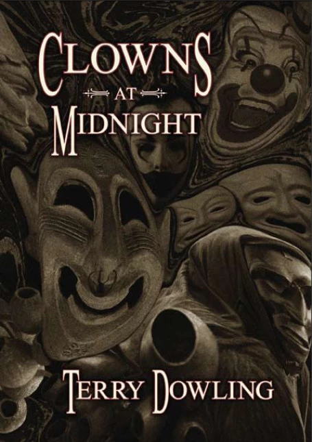 Clowns at Midnight by Terry Dowling