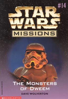 Monsters of Dweem (Star Wars: Missions #14) by Dave Wolverton