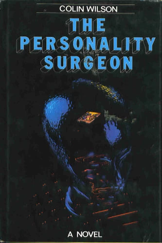 The Personality Surgeon by Colin Wilson