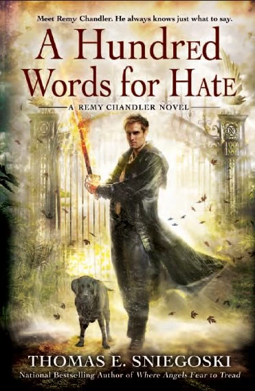 A Hundred Words for Hate (Remy Chandler #4) by Thomas E. Sniegoski