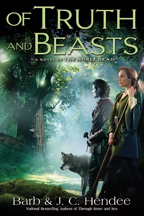 Of Truth and Beasts (The Noble Dead #9) by Barb Hendee, J. C. Hendee