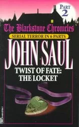 Twist of Fate: The Locket (The Blackstone Chronicles #2) by John Saul