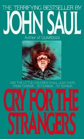 Cry for the Strangers by John Saul