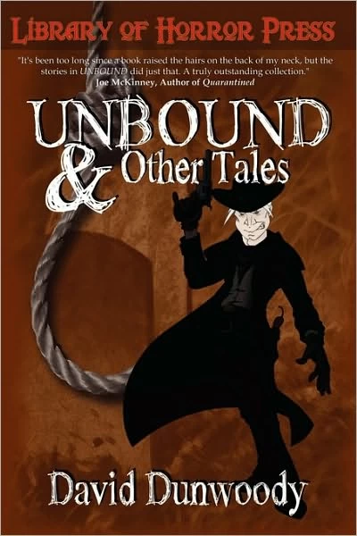 Unbound and Other Tales by David Dunwoody