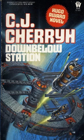 Downbelow Station (The Alliance-Union Universe) by C. J. Cherryh