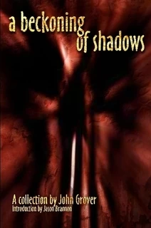 A Beckoning of Shadows by John Grover