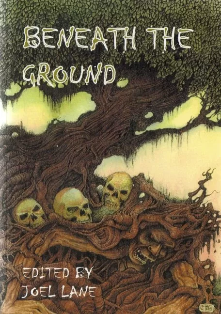 Beneath the Ground by Joel Lane