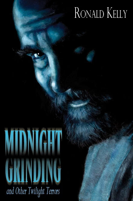 Midnight Grinding and Other Twilight Terrors by Ronald Kelly