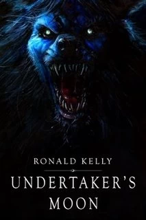Undertaker's Moon (The Essential Ronald Kelly Collection #1) by Ronald Kelly
