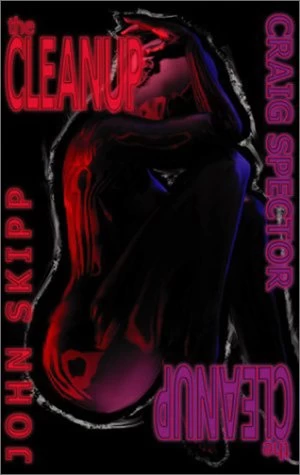 The Cleanup by John Skipp, Craig Spector