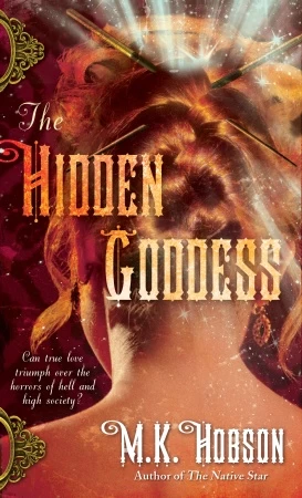 The Hidden Goddess (Veneficas Americana #2) by M. K. Hobson