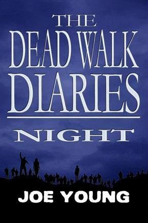 The Dead Walk Diaries: Night