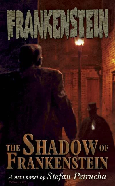 The Shadow of Frankenstein by Stefan Petrucha