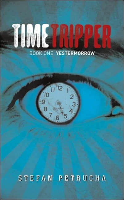 YesterMorrow (TimeTripper #1) by Stefan Petrucha