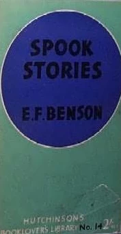 Spook Stories by E. F. Benson