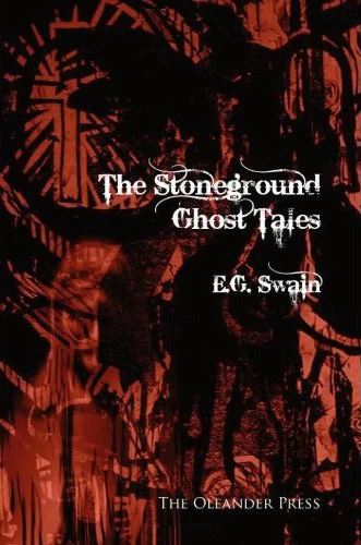 The Stoneground Ghost Tales by E. G. Swain
