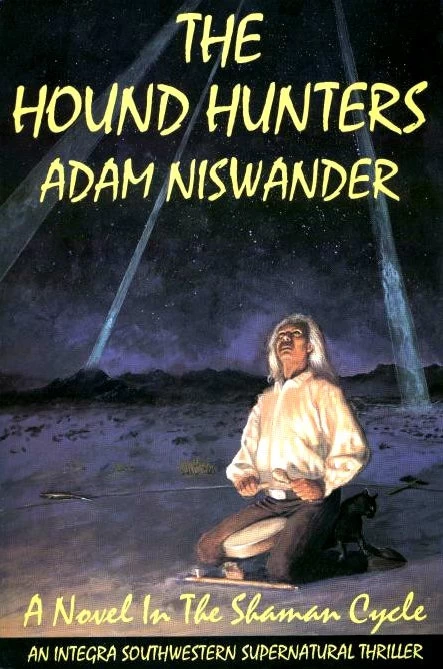 The Hound Hunters (The Shaman Cycle #3) by Adam Niswander