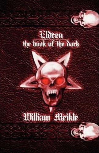 Eldren: The Book of the Dark by William Meikle
