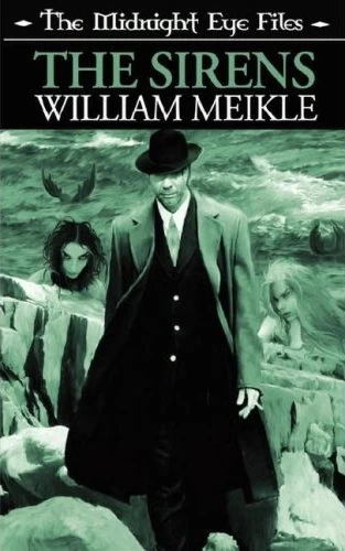 The Sirens (The Midnight Eye Files #2) by William Meikle