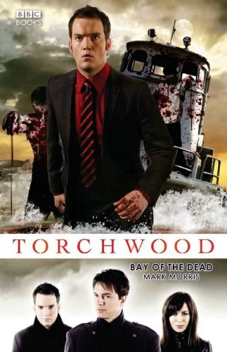 Bay of the Dead (Torchwood) by Mark Morris