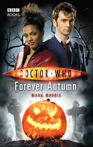 Forever Autumn (Doctor Who: The New Series #16) by Mark Morris