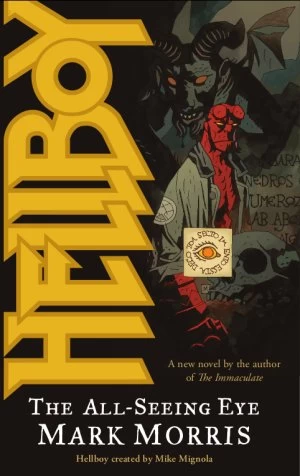 Hellboy: The All-Seeing Eye (Hellboy (novels)) by Mark Morris