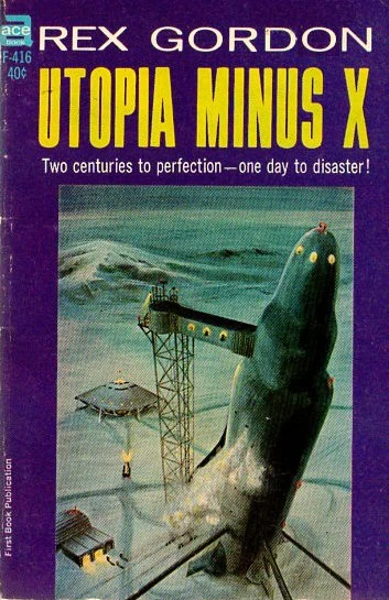 Utopia Minus X by Rex Gordon