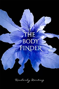 The Body Finder (The Body Finder Series #1) by Kimberly Derting