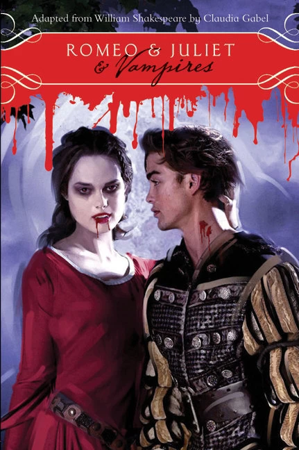 Romeo and Juliet and Vampires by William Shakespeare, Claudia Gabel