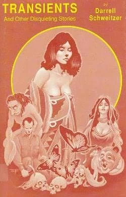 Transients and Other Disquieting Stories by Darrell Schweitzer