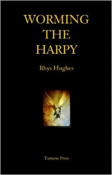 Worming the Harpy by Rhys Hughes