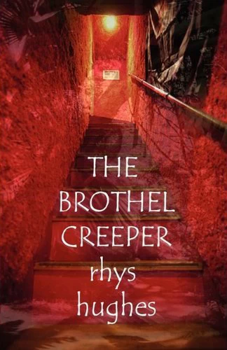 The Brothel Creeper by Rhys Hughes
