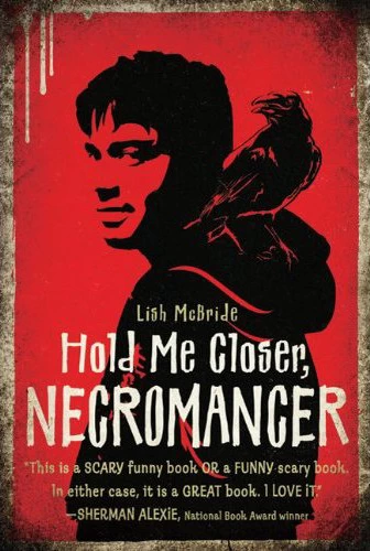 Hold Me Closer, Necromancer (Necromancer #1) by Lish McBride