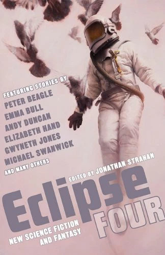 Eclipse Four (New Science Fiction and Fantasy #4) by Jonathan Strahan