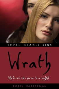 Wrath (Seven Deadly Sins #4) by Robin Wasserman