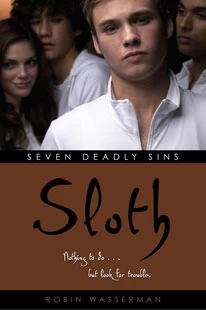 Sloth (Seven Deadly Sins #5) by Robin Wasserman