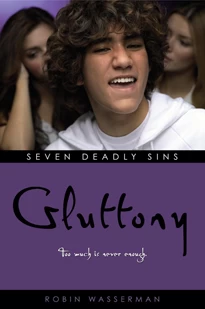 Gluttony (Seven Deadly Sins #6) by Robin Wasserman